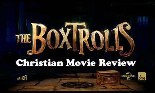 The Boxtrolls – Christian Movie Review