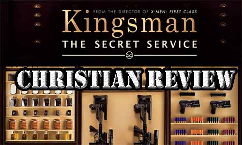 Kingsman: The Secret Service – Christian Movie Review